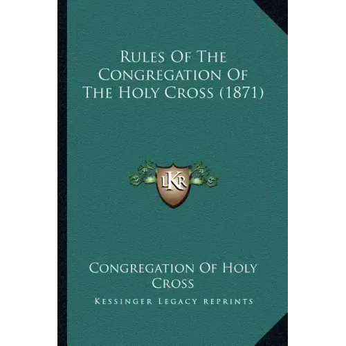 Rules Of The Congregation Of The Holy Cross (1871)