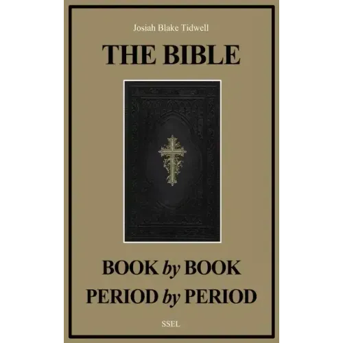 The Bible Book by Book and Period by Period: A Manual For the Study of the Bible (Easy to Read Layout)
