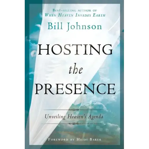 Hosting the Presence: Unveiling Heaven's Agenda