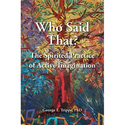 Who Said That?: The Spirited Practice of Active Imagination