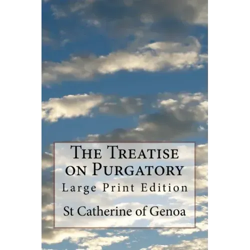 The Treatise on Purgatory: Large Print Edition