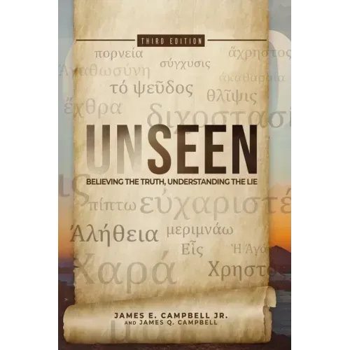 Unseen: Believing the Truth, Understanding the Lie