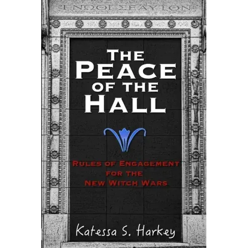 The Peace of the Hall: Rules of Engagement for the New Witch Wars