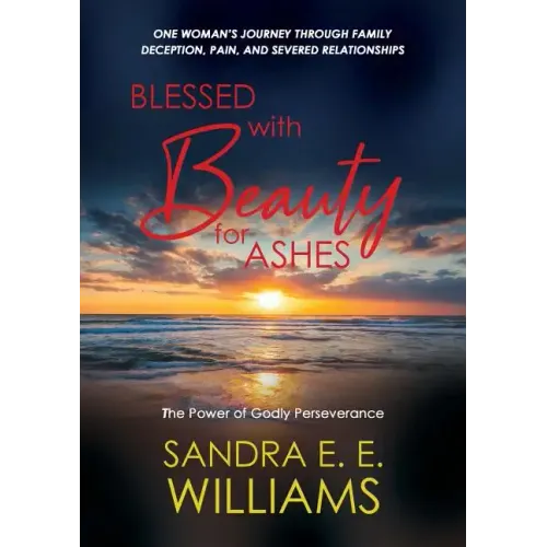 Blessed with Beauty for Ashes: The Power of Godly Perseverance