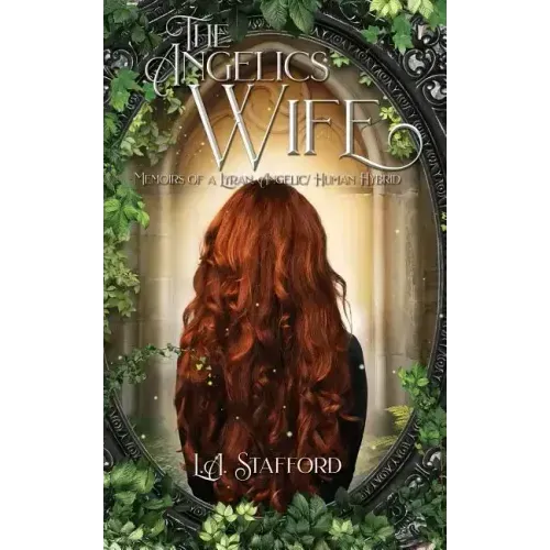 The Angelics Wife: Memoirs of a Lyran, Angelic/Human Hybrid