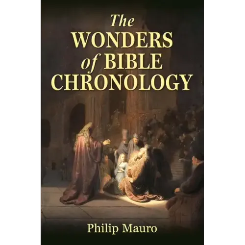 The Wonders of Bible Chronology