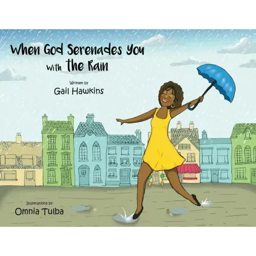When God Serenades You With The Rain