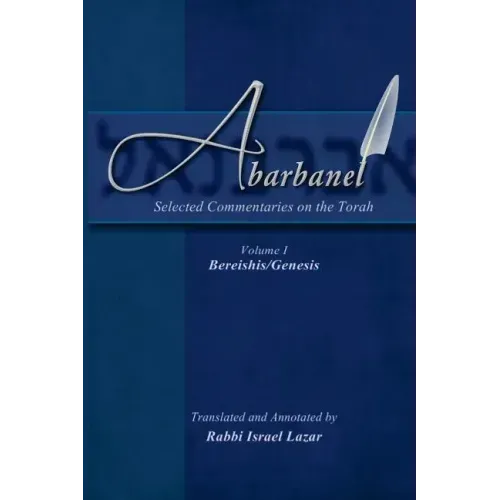 Abarbanel - Selected Commentaries on the Torah: Bereishis (Genesis)