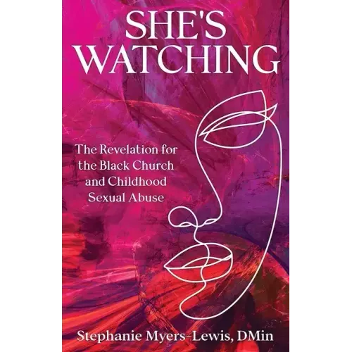 She's Watching: The Revelation for the Black Church and Child Sexual Abuse