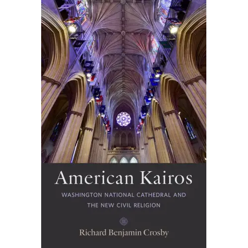 American Kairos: Washington National Cathedral and the New Civil Religion