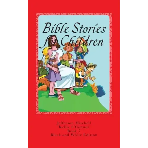 Bible Stories for Children: Black and White Edition