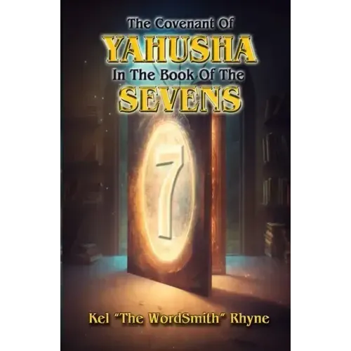 The Covenant of Yahusha In the Book of the Sevens