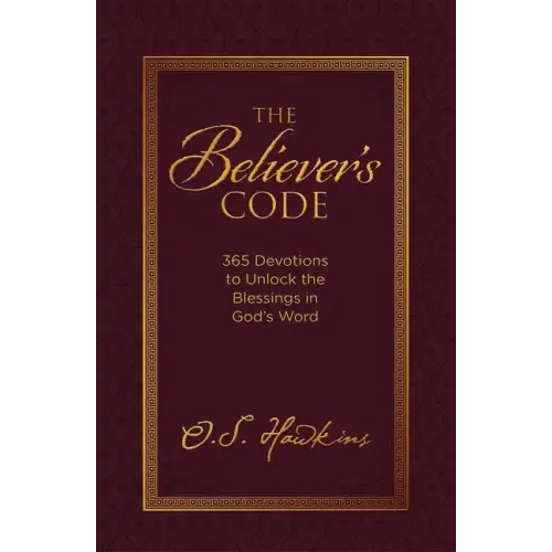 The Believer's Code: 365 Devotions to Unlock the Blessings in God's Word