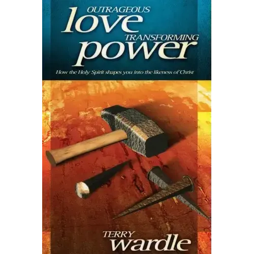 Outrageous Love, Transforming Power