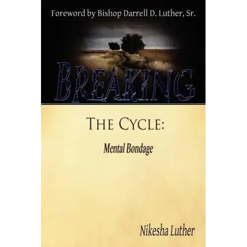 Breaking The Cycle: Mental Bondage