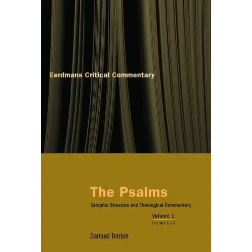 The Psalms, Vol 1: Strophic Structure and Theological Commentary