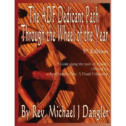 The ADF Dedicant Path Through the Wheel of the Year