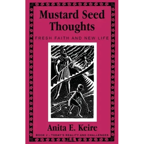 Mustard Seed Thoughts: Fresh Faith and New Life Book 2 - Today's Reality and Challenges