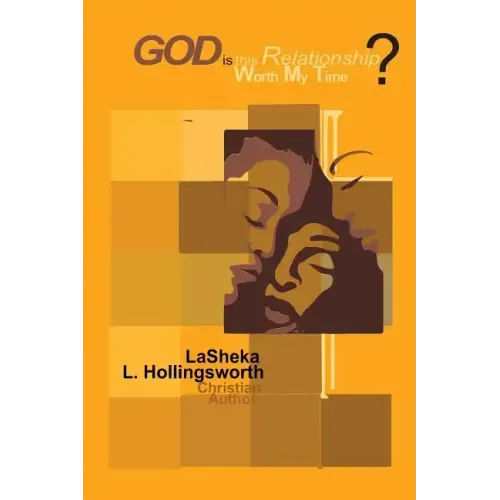 God, is this Relationship Worth My Time? God's Answer is Enough.