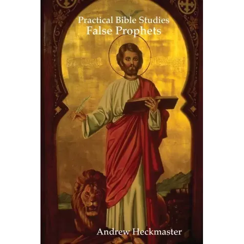 Practical Bible Studies: False Prophets