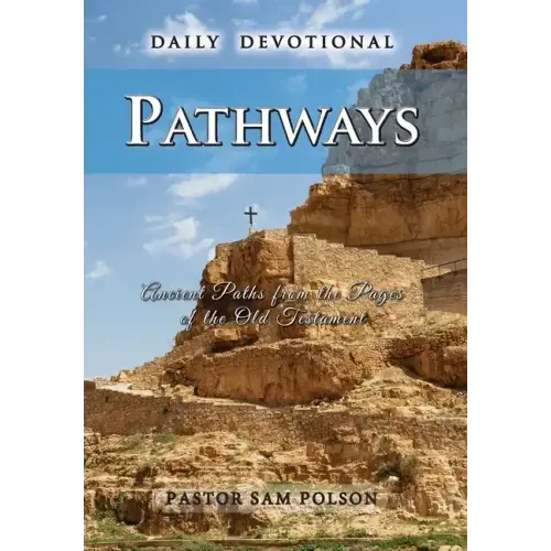 Pathways: Ancient Paths from the Pages of the Old Testament