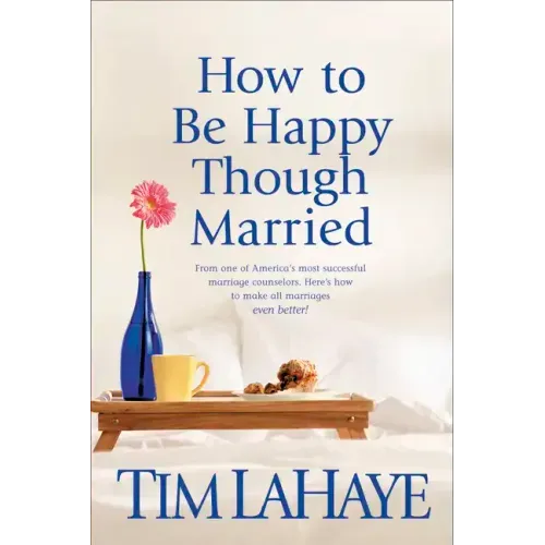 How to Be Happy Though Married