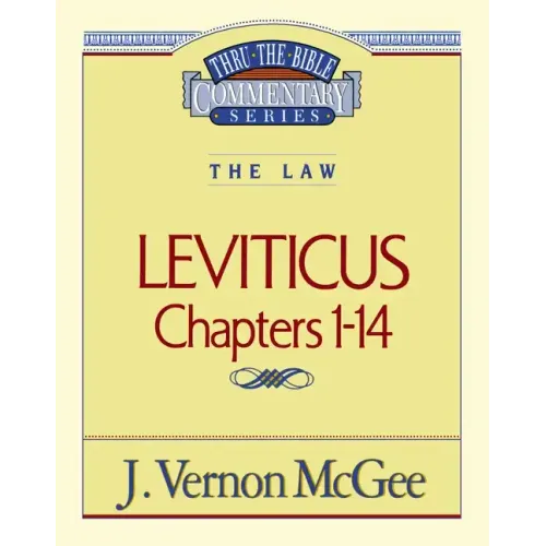 Thru the Bible Vol. 06: The Law (Leviticus 1-14)