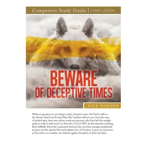 Beware of Deceptive Times Study Guide