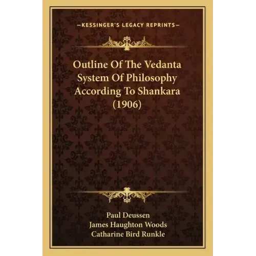 Outline Of The Vedanta System Of Philosophy According To Shankara (1906)