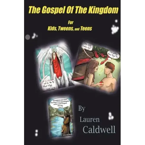 The Gospel of the Kingdom for Kids, Tweens and Teens
