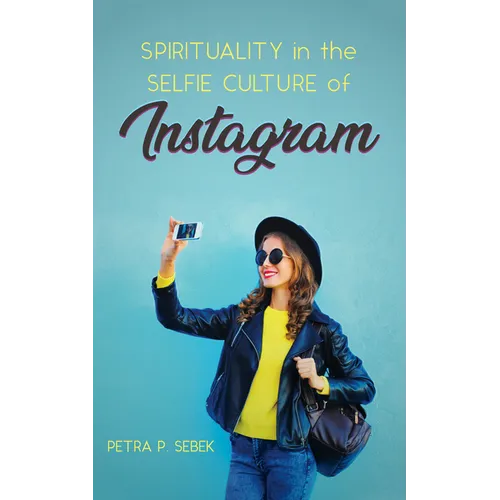 Spirituality in the Selfie Culture of Instagram