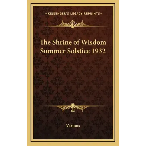 The Shrine of Wisdom Summer Solstice 1932