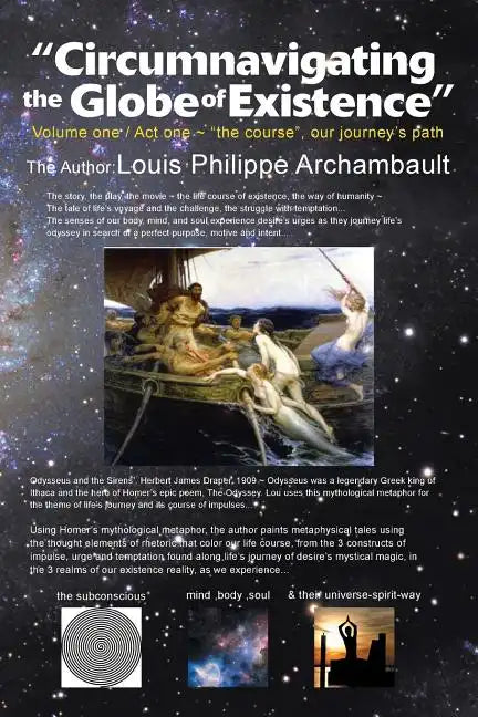 Circumnavigating the Globe of Existence: Volume One - Paperback