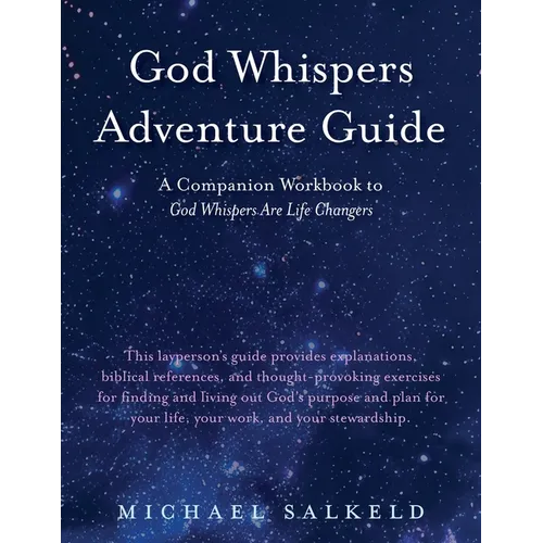 God Whispers Adventure Guide: Companion Workbook to God Whispers Are Life Changers