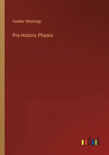Pre-Historic Phases - Paperback