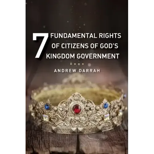 7 Fundamental Rights of Citizens of God's Kingdom Government
