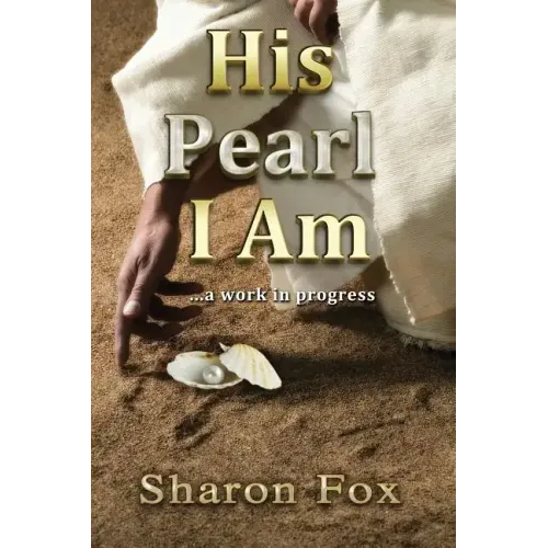 His Pearl I Am: ...a work in progress