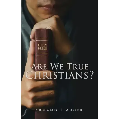Are We True Christians?