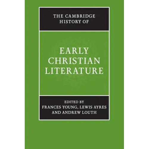The Cambridge History of Early Christian Literature