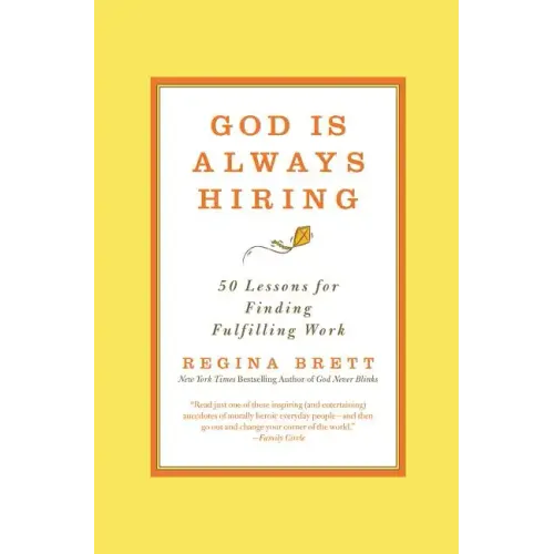 God Is Always Hiring: 50 Lessons for Finding Fulfilling Work