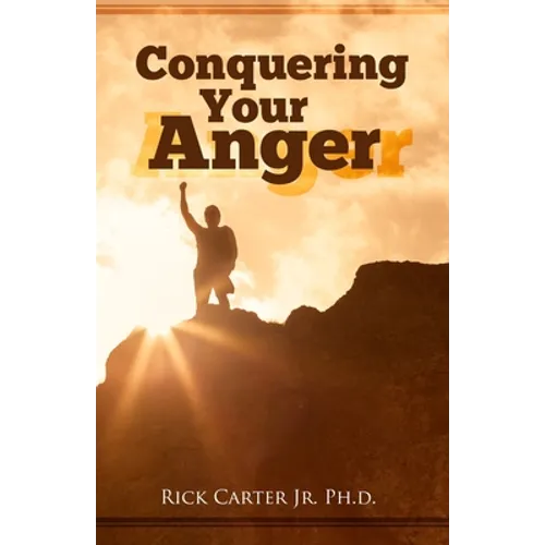 Conquering Your Anger