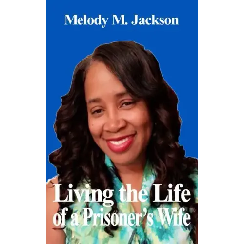 Living the Life of a Prisoner's Wife