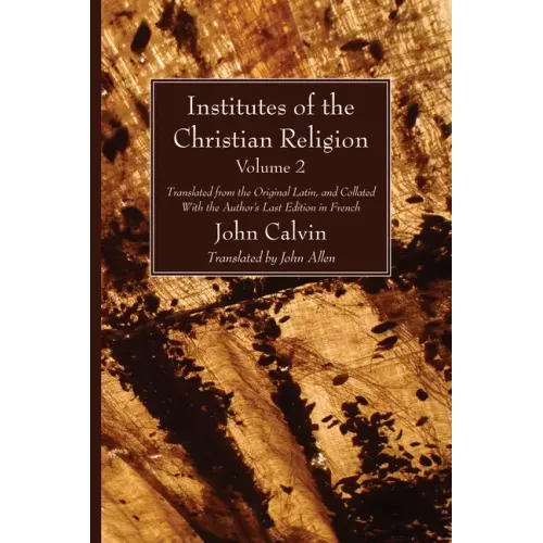 Institutes of the Christian Religion Vol. 2