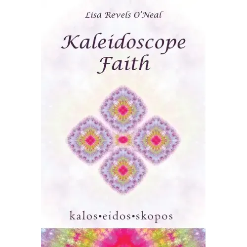 Kaleidoscope Faith