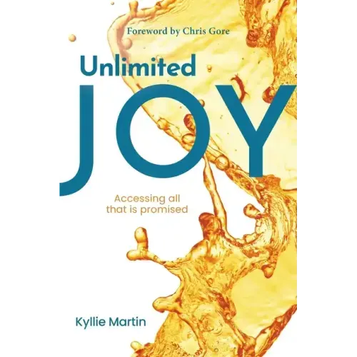Unlimited Joy: Accessing all that is promised