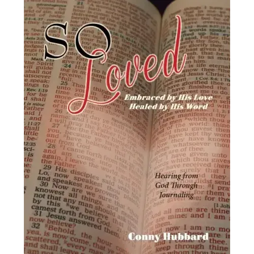 So Loved -- Embraced by His Love and Healed by His Word