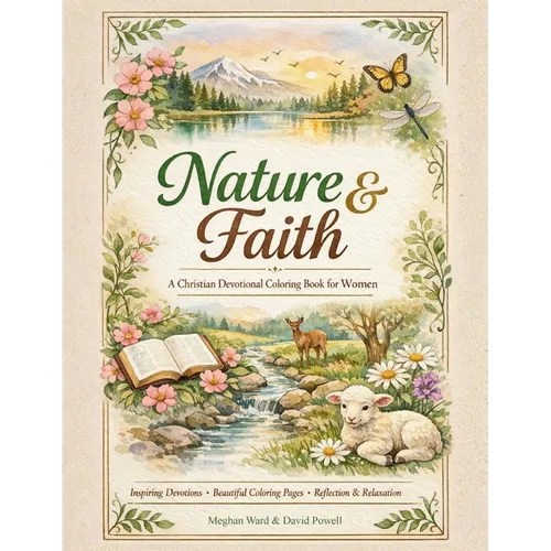 Nature and Faith: A Christian Devotional Coloring Book for Women