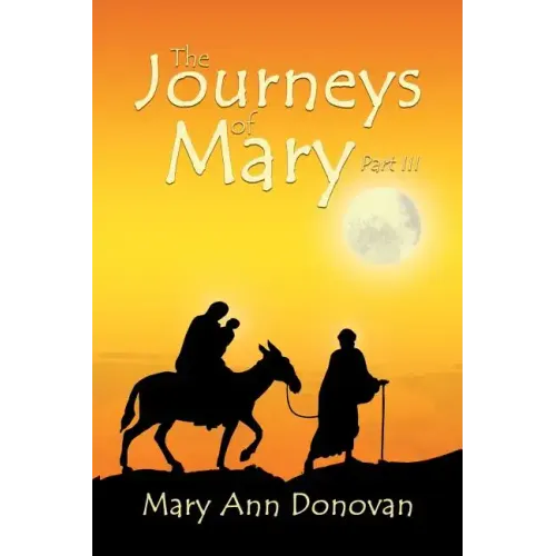 The Journeys of Mary: Part III