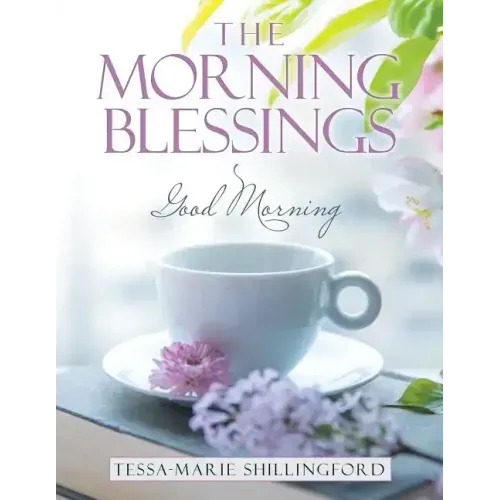 The Morning Blessings: Good Morning