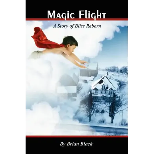 Magic Flight: A Story of Bliss Reborn